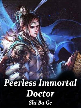 Peerless Immortal Doctor